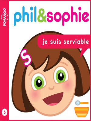 cover image of Phil & Sophie--Je suis serviable